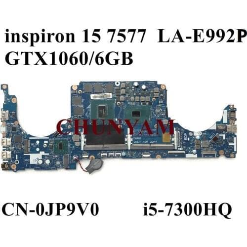 NEW LA-E992P i5-7300HQ GTX1060 6GB FOR Dell Inspiron 15 7577 Laptop Notebook Motherboard CN-0JP90V JP90V Mainboard 100% Tested