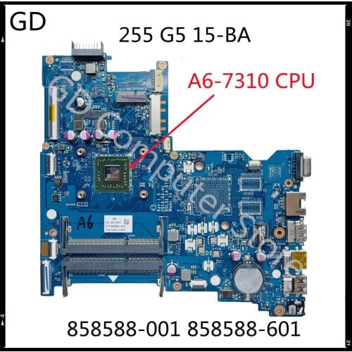 GD Original For HP 255 G5 15-BA Laptop Motherboard 858588-001 858588-601 LA-D711P With A6-7310 CPU Full Tested Fast Shipping