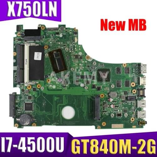 Akemy X750LN mainboard For ASUS X750 X750LB X750LN X750L K750L laptop motherboard I7-4500U GT840M-2GB