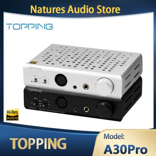 TOPPING A30Pro High-power Headphone amplifier XLR/4.4mm/6.35mm output balanced input A30 PRO high-resolution amplifier