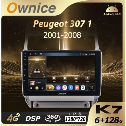K7 Ownice 6G Ram 128G Rom Android 10.0 Car radio setero for Peugeot 307 1 2001 - 2008 Auto Audio 360 Panorama Optical 5G Wifi