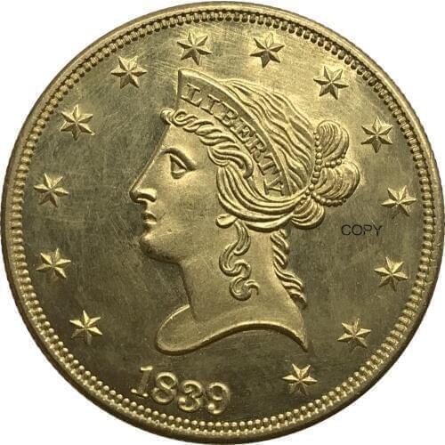United States 1839 new style head Liberty Head No Motto Above Eagle 10 Ten Dollars Coronet Head Eagle Brass Metal Copy Coins