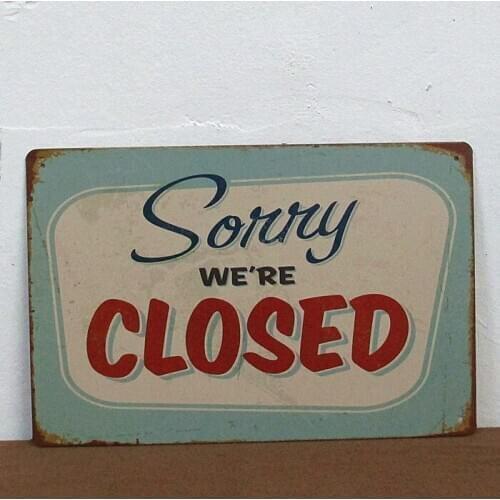 50pcs/lot Metal Sign shabby chic Sorry WE are CLOSED paiting tin Signs Meter poster Pub Bar wall sticker N-94 Free Shipping