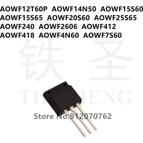 10PCS AOWF12T60P AOWF14N50 AOWF15S60 AOWF15S65 AOWF20S60 AOWF25S65 AOWF240 AOWF2606 AOWF412 AOWF418 AOWF4N60 AOWF7S60 TO-262F