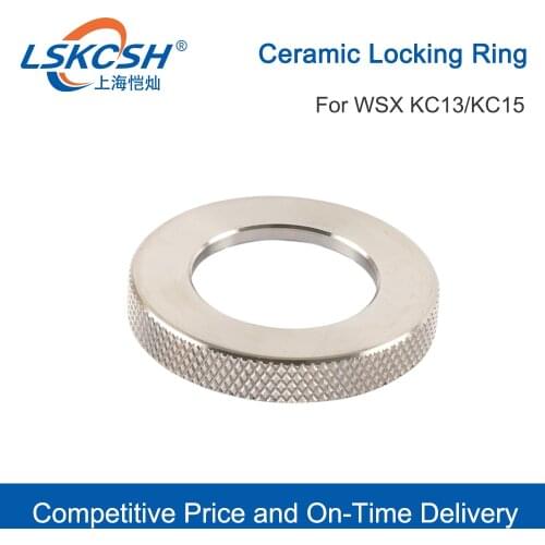 LSKCSH Laser Ceramic Lock Nut Fasten Nut Fiber Laser Head Parts Nozzle Connector for WSX Laser Cutting Head KC13 KC15