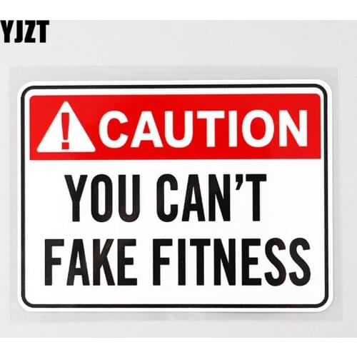 YJZT 12.5CM×9.1CM Caution YOU CAN'T FAKE FITNESS Warning Decal PVC Car Sticker 12C-0575