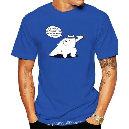 Printed Men T Shirt Cotton O-Neck tshirts Ice Bear - The world isn Short-Sleeve Women T-Shirt