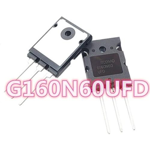 G160N60UFD G160N60-UFD G160N60 UFD G160N6OUFD G160N6O 600V 160A 250W TO264 Test good quality