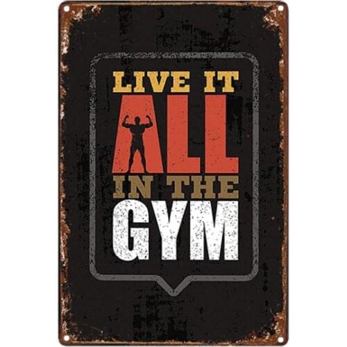 Live It All in The Gym Retro Metal Tin Sign Plaque Poster Wall Decor Art Shabby Chic Gift