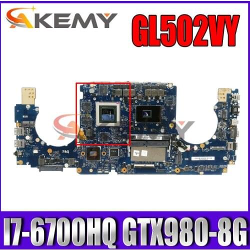GL502VY For ASUS GL502 GL502VY GL502VT GL502VM GL502VS Laptop Motherboard GTX980-8G with I7-6700HQ CPU