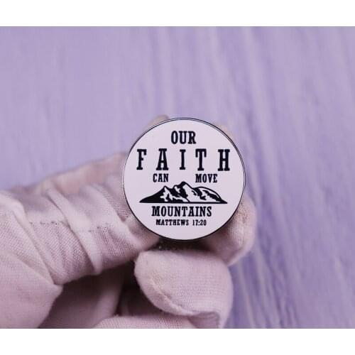 Our Faith Can Move Mountains Pin Matthew 17:20 Christian Quote Brooch