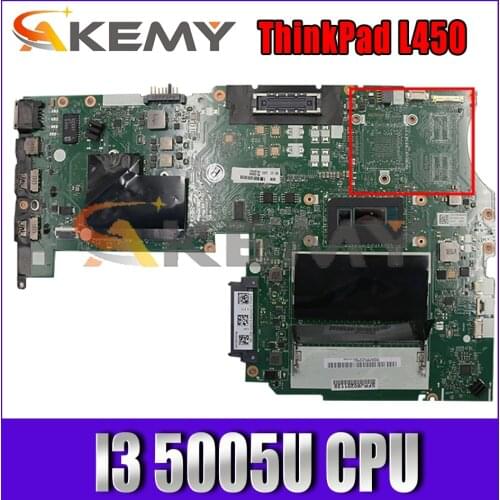 Akemy For CPU. I3 5005U AIVL nm-a351 Motherboard Lenovo ThinkPad L450 Laptop PC Motherboard Integrated Graphics 100% Test OK