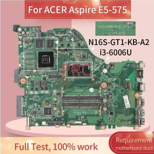 For ACER Aspire E5-575 i3-6006U Notebook Mainboard DAZAAMB16E0 SR2UW N16S-GT1-KB-A2 DDR4 Laptop Motherboard