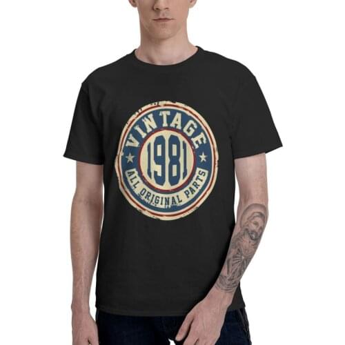 Vintage 1981 All Original Parts Tshirt Men Stylish Tees 100% Cotton T Shirt Short Sleeve 40th 40 Years Old Birthday Gift T-shirt