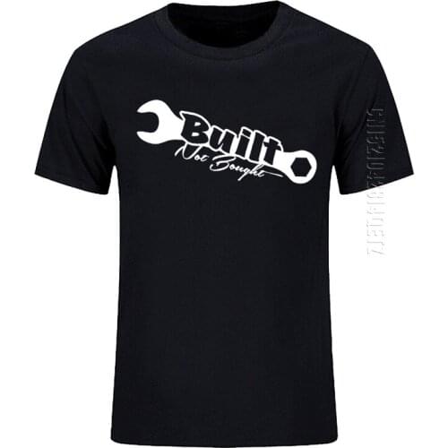 New Summer Men T-Shirt Funny Turbo Wrench Built Not Bought Drift Lowered Car Window O-Neck Tshirt Cotton Clothing Oversized