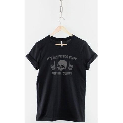 Skull Halloween Shirt Too Early For Halloween T-Shirt cotton crewneck short sleeve cute fashion top tees women Unisex goth y2k