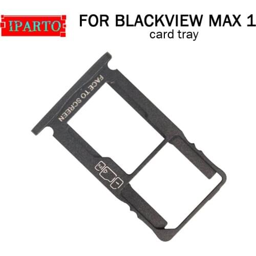 BLACKVIEW MAX 1 Card Tray Holder 100% Original New High Quality SIM Card Tray Sim Card Slot Holder Repalcement for MAX 1