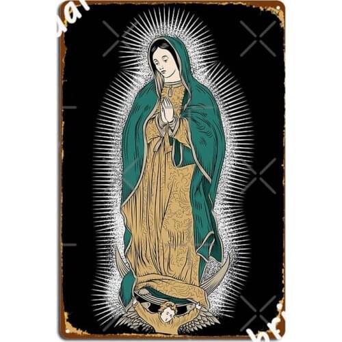 Virgin Mary Our Lady Of Guadalupe Poster Metal Plaque Wall Decor Pub Garage Personalized Pub Tin Sign Poster