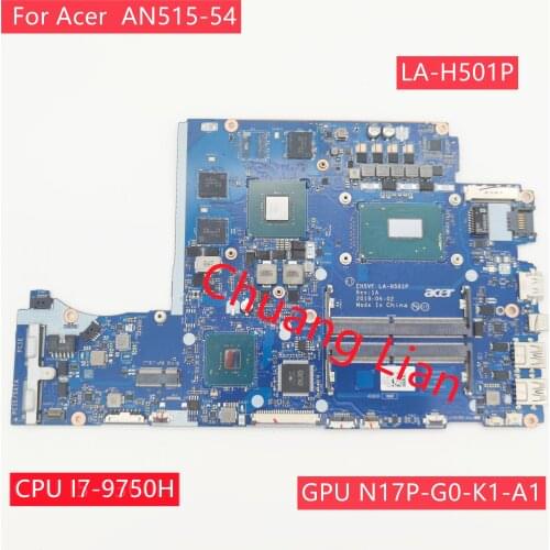 LA-H501P For Acer AN515-54 laptop motherboard LA-H501P with CPU I7-9750H SRF6U GPU N17P-G0-K1-A1 DDR4 100 % Fully Tested