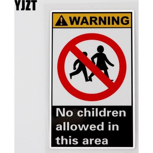 YJZT 7.4CM×12.8CM No Children Allowed In This Area Warning Decal PVC Car Sticker 12C-0015