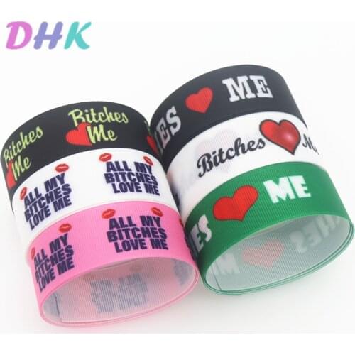 DHK 50yards bitch love me Printed Grosgrain Ribbon Accessory Hairbow Headwear Decoration DIY Wholesale OEM S1364