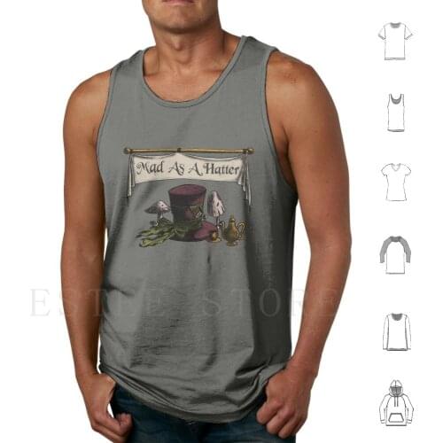 Mad As A Hatter Tank Tops Vest Sleeveless Mad As A Hatter Hatter Were All Mad Here Alice In