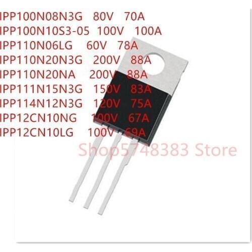 10PCS IPP100N08N3G IPP100N10S3-05 IPP110N06LG IPP110N20N3G IPP110N20NA IPP111N15N3G IPP114N12N3G IPP12CN10NG IPP12CN10LG TO-220