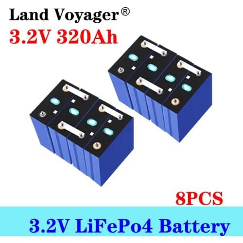8pcs Land Voyager 3.2v 320Ah Rechargeable Battery Lithium Iron Phosphate Solar Cell 12v 24v 36v Grade A Lifepo4 Cell Tax Free
