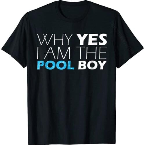 Pool Boy Funny Novelty Humor T-Shirt Comics Cotton Men Tees Summer Funny T Shirts