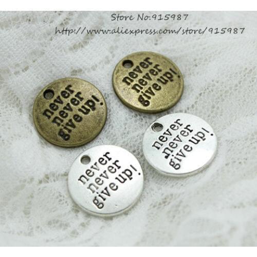 Sweet Bell 30pcs two color Metal Alloy 20mm Round Lettering "never never giveup" Jewelry Pendant Charm Jewelry Findings 4C736