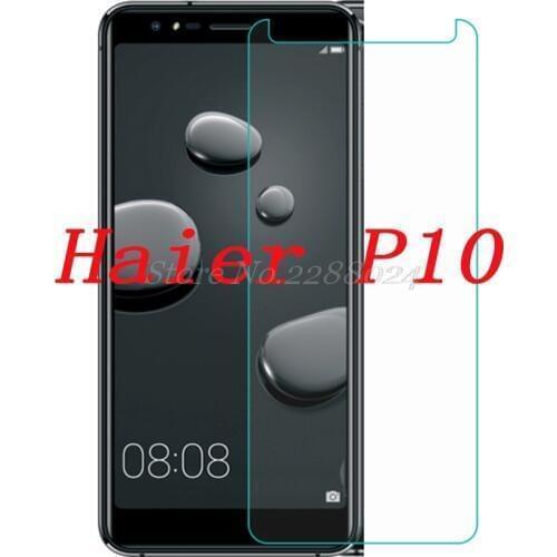 Smartphone 9H Tempered Glass for Haier P10 Explosion-proof Protective Film Screen Protector cover phone FOR Power P10