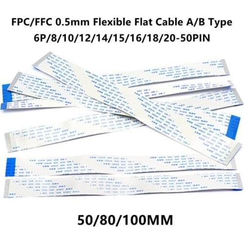50Pcs FPC/FFC 0.5mm Flexible Flat Cable A/B Type 6P/8/10/12/14/15/16/18/20/22/26/28/30/32/34/38/40/50PIN