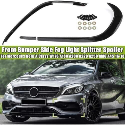 Front Bumper Glossy Painted Side Fog Light Splitter Spoiler For Mercedes Benz A Class W176 A180 A200 A220 A250 AMG A45 2016-2018