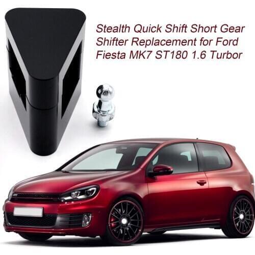 Stealth Quick Shift Short Gear Shifter Replacement for Ford Fiesta MK7 ST180 1.6