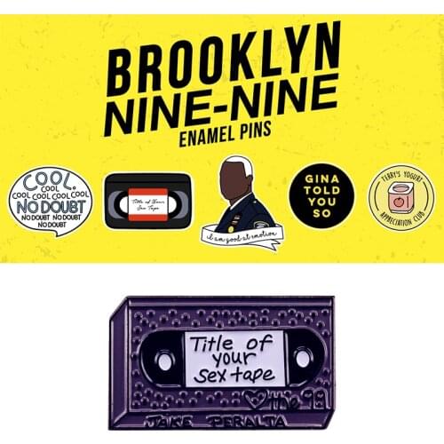 Brooklyn Nine Title of Your Sex Tape Enamel Brooch Pin Backpack Hat Lapel Pins Badges Women Mens Fashion Jewelry Accessories