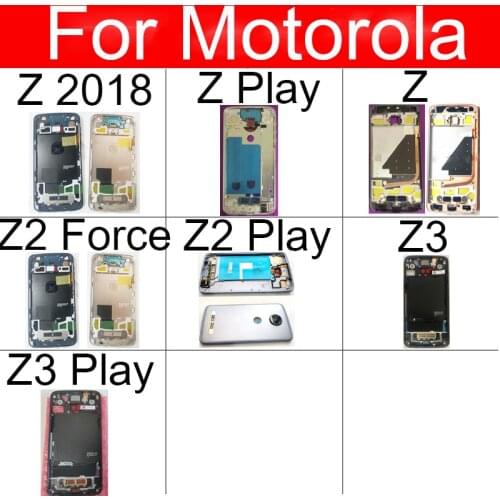 Middle Frame For Motorola Moto Z Z2 Z3 2018 Play Force XT1789 XT1635 LCD Front Frame Housing Bezel Cover Case Replacement Parts