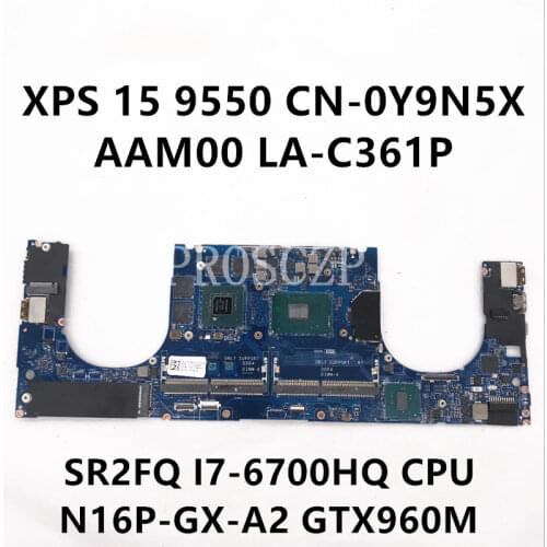 Free shipping for XPS 15 9550 Laptop motherboard LA-C361P 0Y9N5X CN-0Y9N5X DDR4 with i7-6700HQ CPU GTX960M GPU 100% Tested OK