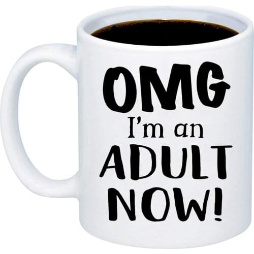 Funny 18th Birthday Gifts OMG I'm An Adult Now Coffee Mug 11oz Cup