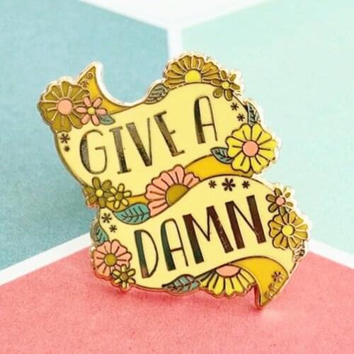 Give a Damn Floral Enamel Brooch Pin Backpack Hat Bag Collar Lapel Pins Badges Women Mens Fashion Jewelry Accessories
