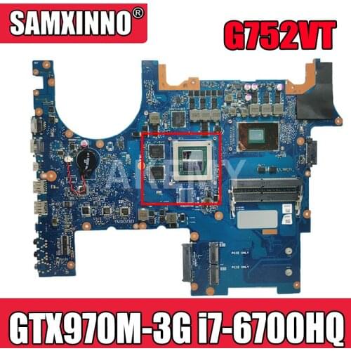 Akemy G752VT For Asus G752VT G752V G752VL G752VY Laptop motherboard GTX970M-3G i7-6700HQ CPU work 100% mainboard