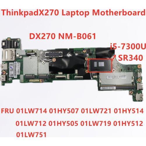 Lenovo Thinkpad X270 I5-73000U Notebook Motherboard FRU 01LW714 01HY507 01LW721 01HY514 01LW712 01HY505 01LW719 01HY512 01LW751