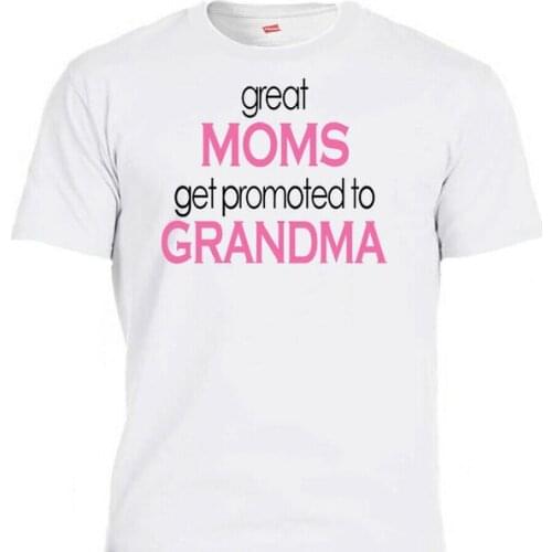 GREAT MOMS get Promoted to GRANDMAS, White & Ivory,T-SHIRT, Sizes:S-5XL T-1661