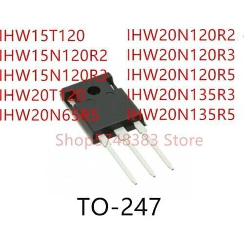 10PCS IHW15T120 IHW15N120R2 IHW15N120R3 IHW20T120 IHW20N65R5 IHW20N120R2 IHW20N120R3 IHW20N120R5 IHW20N135R3 IHW20N135R5 TO-247