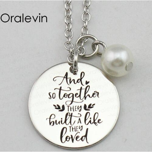 AND SO TOGETHER THEY BUILT A LIFE THEY LOVED Inspired Hand Stamped Engraved Charm Pendant Necklace Jewelry,10Pcs/Lot, #LN2379