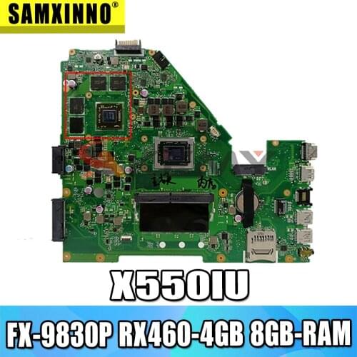 Akemy X550IU mainboard with 8GB-RAM FX-9830P RX460-4GB For ASUS X550IU X550IK X550I VX50I notebook motherboard tested full 100