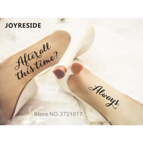 Wedding Shoes Stickers Wedding Decoration After All This Time Always Words Warm Decals Shoes Sticker Vinyl Removable Design M462