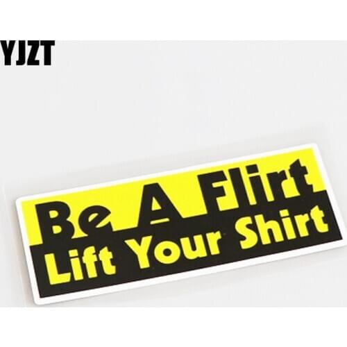 YJZT 10.5CM*4CM Interesting BE A FLIRT LIFT YOUR SHIRT PVC Car Sticker Decal 13-0661