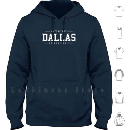 Anyone But Dallas hoodies Giants New York Joke Football Hate Cowboys Cowboys Suck