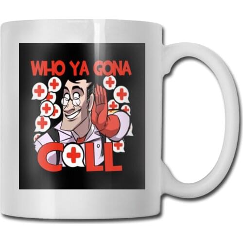 Tf2 Team Fortress 2 Funny Medic Who You Gonna Call Streetwear Unique Teenage Creative Summer Mug Cup