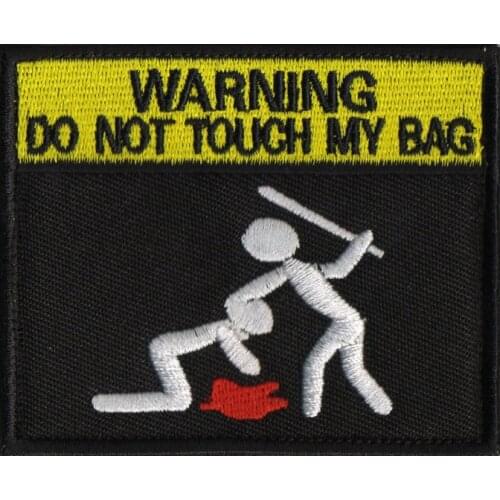 Do Not Touch My Bag Embroidery Patch Tactical Patches Emblem Appliques Combat Badges For Bag Backpack